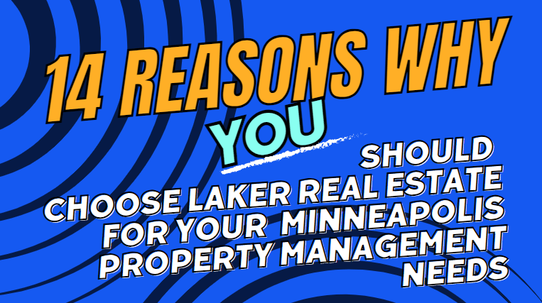 14 Reasons Why You Should Us For Your Minneapolis Property Management Company. 