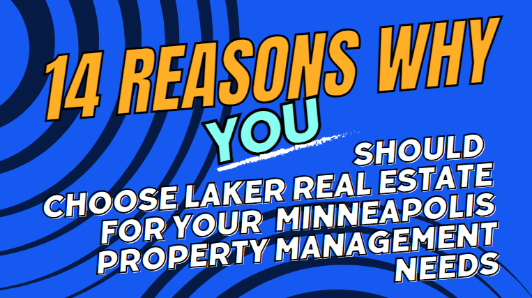 14 Reasons Why You Should Us For Your Minneapolis Property Management Company.